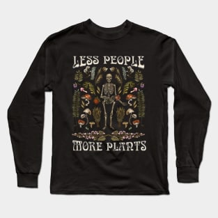 Less people, more plants Long Sleeve T-Shirt